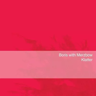 Boris With Merzbow : Klatter VINYL 12  Album (2023) ***NEW*** Quality Guaranteed • £22.06