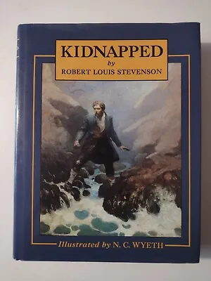 KIDNAPPED By Robert Louis Stevenson N.C. Wyeth Illustrations 1982 HC/DJ • $27