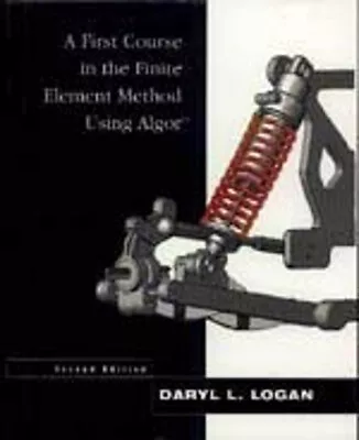 A First Course In The Finite Element Method Using Algor Daryl L. • $7.74