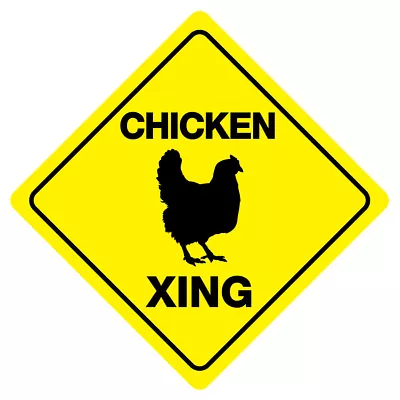 CHICKEN XING Funny Novelty Crossing Sign • $11.25