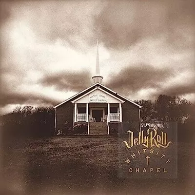 Jelly Roll - Whitsitt Chapel [New Vinyl LP] • $25.15