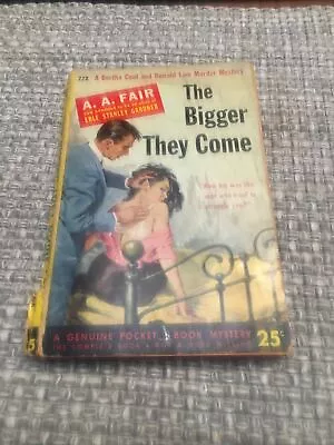 The Bigger They Come A.A. Fair (Erle Stanley Gardner) 228 Vintage PB 1953 4th • $5