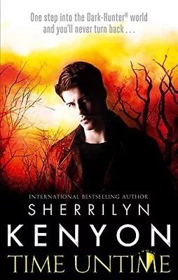 Time Untime (The Dark-Hunter World) By Sherrilyn Kenyon Book The Cheap Fast Free • £3.50