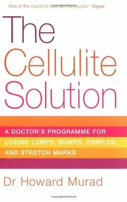 The Cellulite Solution: A Doctor's Programme For L... By Murad Howard Paperback • $6.42