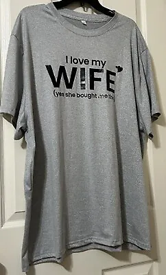 I Love My Wife Men's 3XL Tee Grey And Black Heat Press Pre-owned • $9.99