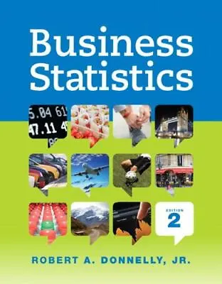 Business Statistics (Mystatlab) Donnelly Jr. Robert 9780321925121 • $13.46