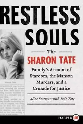 Restless Souls: The Sharon Tate Family's Account Of Stardom The Manson M - GOOD • $5.76