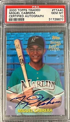 2000 Topps Traded Certified Auto #TTA40 Miguel Cabrera PSA 10 RC  POP 19! • $127500