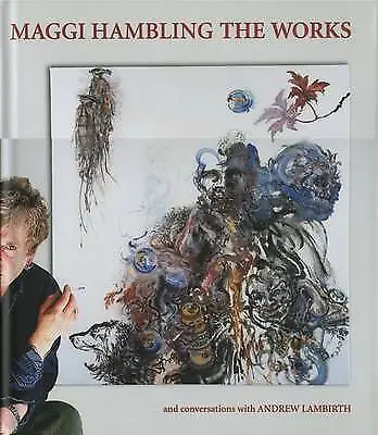 Maggi Hambling The Works: And Conversations With Andrew Lambirth Hardcover. • £119