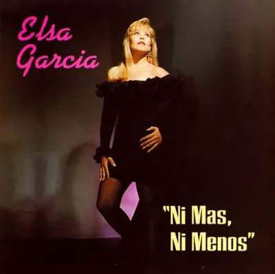 Elsa Garcia - Ni Mas Ni Menos - (CD Album) (Very Good Plus (VG+)) • $13.45