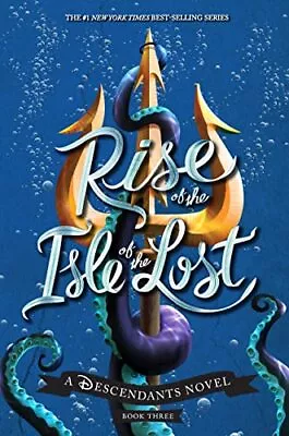 Rise Of The Isle Of The Lost (a Descendants Novel): A ... By De La Cruz Melissa • £5.49