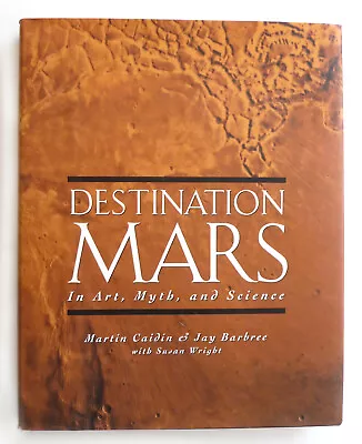 Destination MARS • In Art Myth & Science • 1997 First Edition • Like New • $7.64