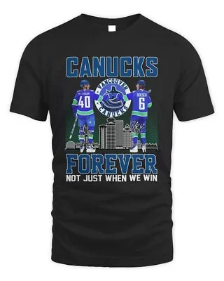 Vancouver Canucks Forever Not Just When We Win T Shirt Hockey Team • $16.99