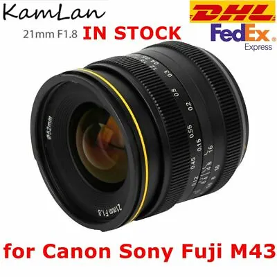 $242 • Buy DHL KamLan 21mm F1.8 Wide Angle Fixed Focus Lens For Canon Sony Fuji M43 Camera