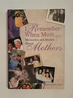 I Remember When Mom ...: Memories & Stories About Mothers • $1.49