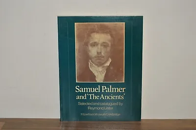 £13.50 • Buy Samuel Palmer And The Ancients - Raymond Lister - P/B 1984 (#64)