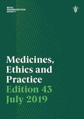Medicines Ethics And Practice 43 2019: The Professio... By Royal Pharmaceutical • £8.99