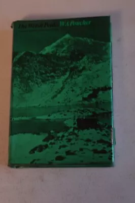 The Welsh Peaks By W A Poucher Publisher Constable 1973 5th Edition Hardback D/w • £5.99