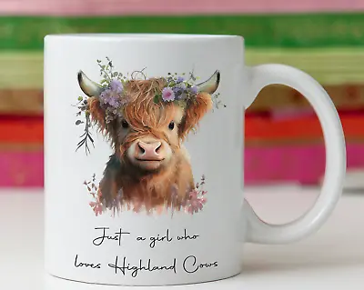 Cute Just A Girl Who Loves Highland Cow Cows Pretty Mug Cup Gift Birthday Friend • £9.99