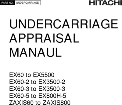 Hitachi All Models Excavator Undercarriage Appraisal Service Manual • $225