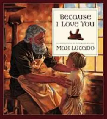 Because I Love You - 0891079920 Hardcover Max Lucado • $4.20