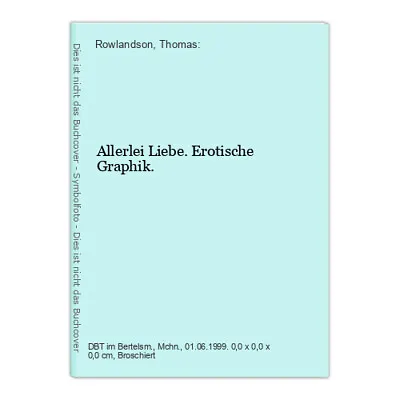 £45.23 • Buy Allerlei Liebe. Erotische Graphik. Rowlandson, Thomas: