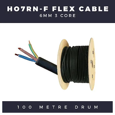 6mm 3 Core Ho7rn-f Rubber Flexible Cable 32a Single Phase Cable X 100m Drum • £478.70