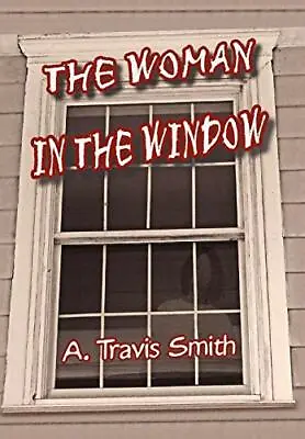 $65.69 • Buy The Woman In The Window.by Smith  New 9781436358026 Fast Free Shipping<|