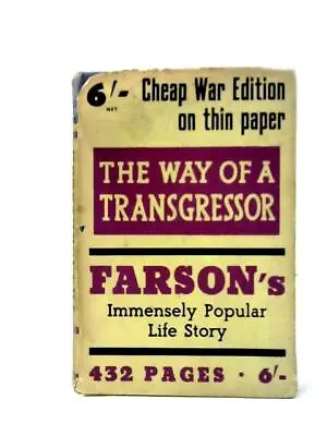 The Way Of A Transgressor (Negley Farson - 1943) (ID:36982) • £11.20