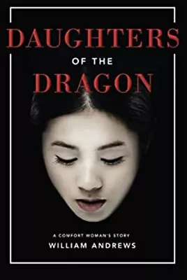 Daughters Of The Dragon : A Comfort Woman's Story Paperback Willi • $5.76