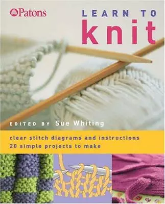 Learn To Knit Very Good Condition  ISBN 1904485316 • £3.50