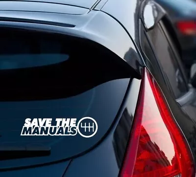 Save The Manuals Car Vinyl Decal Sticker Bumper Sticker For Car Gift For Friend • $2.49