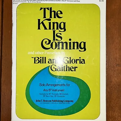 Vtg The King Is Coming Trumpet Clarinet Sax Trom Bb Instruments Gaither Songbook • $16.99