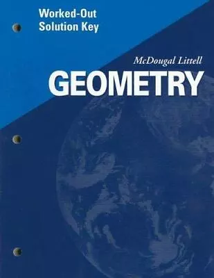 Geometry: Worked-Out Solution Key MCDOUGAL LITTEL 9780618020775 • $21.43