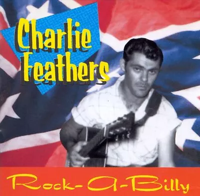 Charlie Feathers - Rock-a-billy: Rare & Unissued Recordings New Cd • £22.73