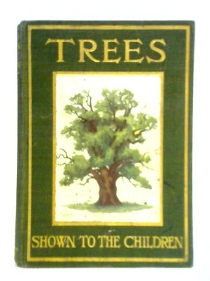£10.72 • Buy Trees - Shown To The Children (C. E. Smith) (ID:95068)