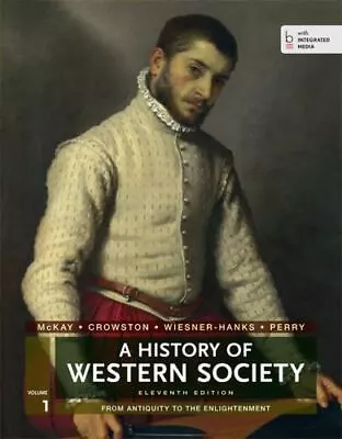 A History Of Western Society Volume 1: From Antiquity To The Enlightenment • $8.46