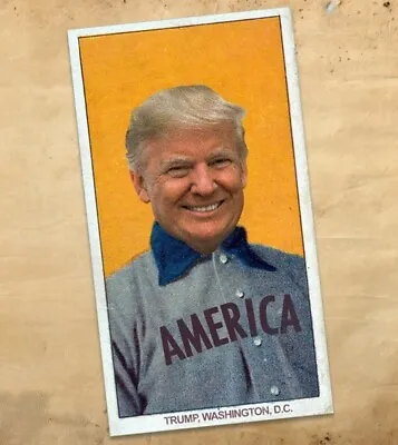Donald Trump T2024 (T206) Custom Tobacco Card - MAGA Republican • $5.99