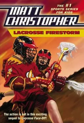 Lacrosse Firestorm; Matt Christopher - Paperback Matt Christopher 0316016314 • $3.98