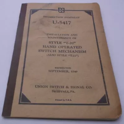 September 1949 Union Switch & Signal T-20 Switch Mechanism Manual • $42.74