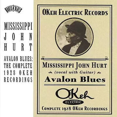 Mississippi John Hurt Avalon Blues: Complete 1928 Ok (CD) (US IMPORT) • £10.20