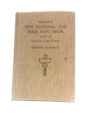 Nelson's New National And Folk Song Book Part II (D.Macmahon - 1939) (ID:62133) • £12.91