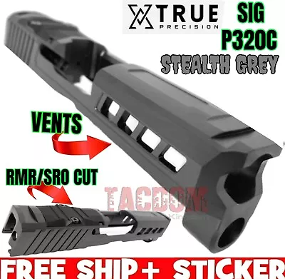 TRUE PRECISION Stealth Grey AXIOM SLIDE For 320C - M18 RMR SRO Optic Cut US • $379