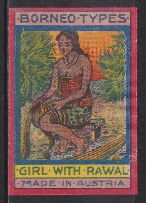 Old Matchbox Label Austria Borneo Types Girl With Rawal • $2.99