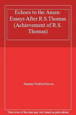 Echoes To The Amen: Essays After R.S.Thomas (Achievement Of R.S. • £6.84