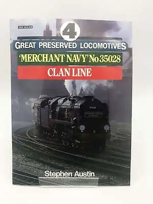 Merchant Navy No.35028  Clan Line  (v. 4) (Great Preserved Locomotives) Austin • £14.80