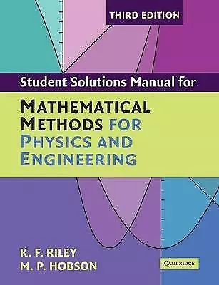 Student Solution Manual For Mathematical Methods For Physics And Engineering... • £24.18