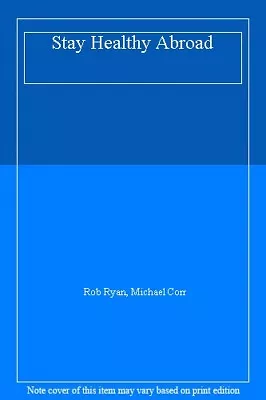 £3.53 • Buy Stay Healthy Abroad By Rob Ryan