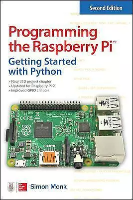 Programming The Raspberry Pi Second Ed Getting Started With Python Softcover • $29.97