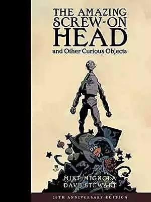The Amazing Screw-On Head And Other - Hardcover By Mignola Mike - Very Good • $19.92